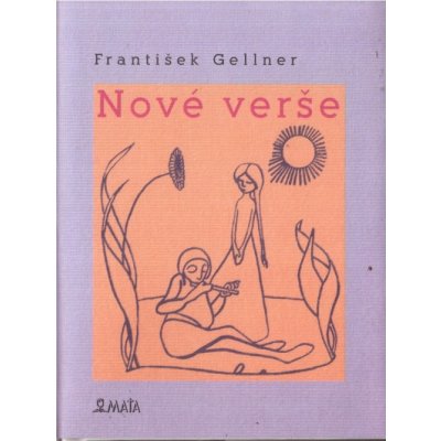 Nové verše - František Gellner