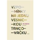 Vzpomínky na jednu vesnickou tancovačku - Jiří Hájíček