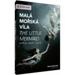 Malá mořská víla / Balet na motivy pohádky – Hledejceny.cz