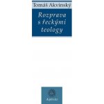 Rozprava s řeckými teology - Tomáš Akvinský – Hledejceny.cz