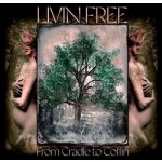 Living Free - From Cradle to Coffin – Zboží Dáma