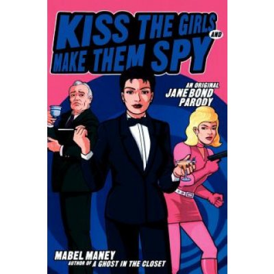 Kiss the Girls and Make Them Spy – Zboží Mobilmania