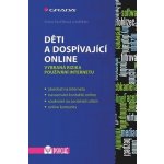 Děti a dospívající online - Vybraná rizika používání internetu Anna a kolektiv – Zbozi.Blesk.cz