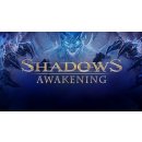 Shadows: Awakening