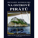 Knihy Konkolski Na ostrově pirátů, Richard Konkolski 9788090418981 + Podepsaná autorem