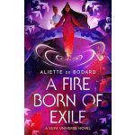 A Fire Born of Exile: A beautiful standalone science fiction romance perfect for fans of B – Sleviste.cz