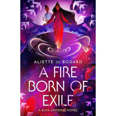 A Fire Born of Exile: A beautiful standalone science fiction romance perfect for fans of B – Zboží Mobilmania