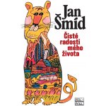 Čisté radosti mého života - Šmíd Jan – Sleviste.cz