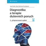 Diagnostika a terapie duševních poruch - Dušek Karel, Večeřová–Procházková Alena – Hledejceny.cz