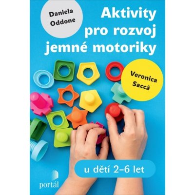 Aktivity pro rozvoj jemné motoriky - Daniela Oddone, Veronica Sacca – Zboží Mobilmania