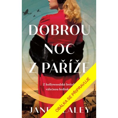 Dobrou noc z Paříže - Jane Healey – Zbozi.Blesk.cz