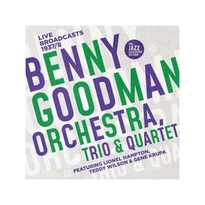 Benny Goodman - Benny Goodman Orchestra, Trio & Quartet - Live Broadcasts 1937 - 1938 CD