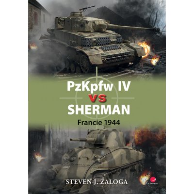 PzKpfw IV vs Sherman - Francie 1944 - Zaloga J. Steven – Zboží Mobilmania