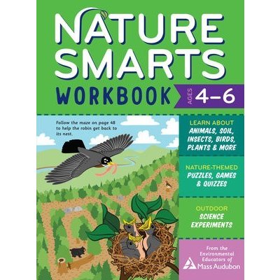 Nature Smarts Workbook, Ages 4-6: Learn about Animals, Soil, Insects, Birds, Plants & More with Nature-Themed Puzzles, Games, Quizzes & Outdoor Scienc The Environmental Educators of Mass AuduPaperb – Zboží Mobilmania