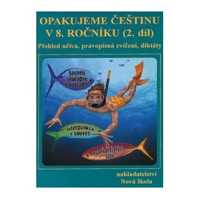 Opakujeme češtinu v 8.ročníku 2.díl - Kvačková Jaromíra – Hledejceny.cz