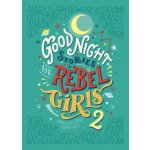 Good Night Stories for Rebel Girls 2 - Elena Favilli, Francesca Cavallo – Sleviste.cz