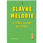 Slavné melodie 3 v lehké úpravě pro klavír + CD 1481072 – Zboží Dáma