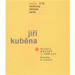 Sešity 1'10 -- Jiří Kuběna. Masky, kresby a obrazy - Jiří Kuběna – Hledejceny.cz