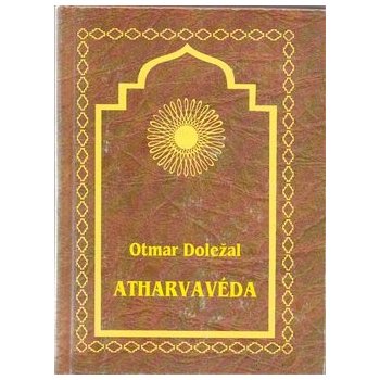 Atharvavéda - Otmar Doležal