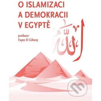 O islamizaci a demokracii v Egyptě