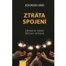 Ztráta spojení - Odhalte pravé příčiny deprese - Johann Hari