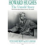 Howard Hughes - Peter Brown, Pat Broeske – Hledejceny.cz