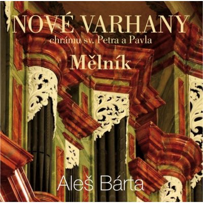 Barta, Ales - Nove varhany chramu sv.petra a pavl CD – Zboží Mobilmania