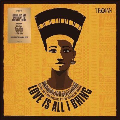 Various - Love Is All I Bring - Reggae Hits & Rarities By The Queens Of Ttrojan LP – Zbozi.Blesk.cz