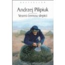 Vezmi černou slepici - Andrzej Pilipiuk