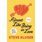 Almost Like Being in Love Kluger StevePaperback – Hledejceny.cz