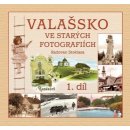 Nakladatelství STOPA s.r.o. Valašsko ve starých fotografiích 1. díl