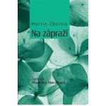 Na zápraží - Martin Zborník – Hledejceny.cz
