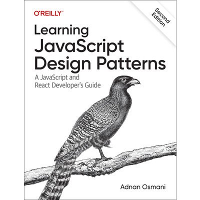 Learning JavaScript Design Patterns: A JavaScript and React Developers Guide Osmani AddyPaperback