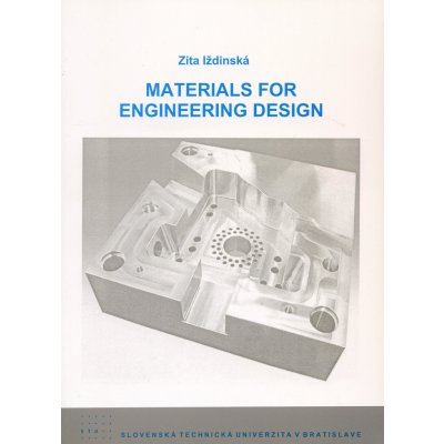 Materials for Engineering Design - Zita Iždinská