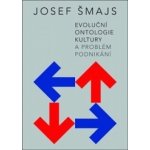 Evoluční ontologie kultury a problém podnikání Josef Šmajs – Hledejceny.cz