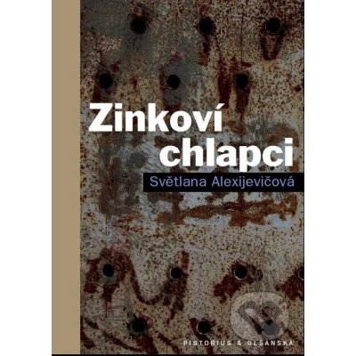 Zinkoví chlapci - Světlana Alexijevičová