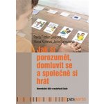 Jak si porozumět, domluvit se a společně si hrát - Neverbální dítě v mateřské škole - Foster Skálová Pavla – Hledejceny.cz