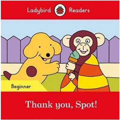 Thank you, Spot! - Ladybird Readers Beginner LevelPaperback softback