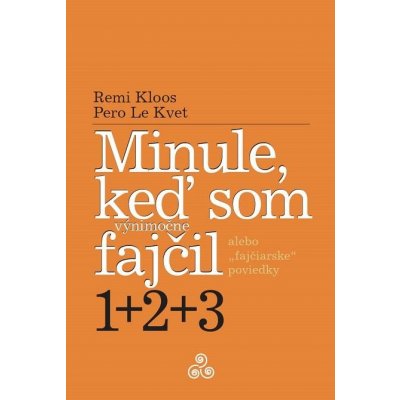 Kloos Remi, Kvet Pero Le - Minule, keď som výnimočne fajčil 1+2+3