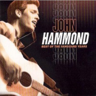 Best Of The Vanguard Years - John Hammond CD – Hledejceny.cz