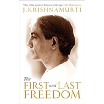 The First and Last Freedom - J. Krishnamurti