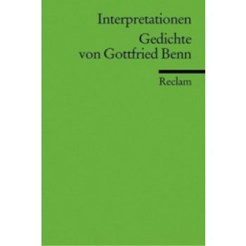 Gedichte von Gottfried Benn. Interpretationen Benn GottfriedPaperback