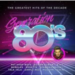 Generation 80s - The Greatest Hits Of The Decade, 2 Audio CD – Hledejceny.cz