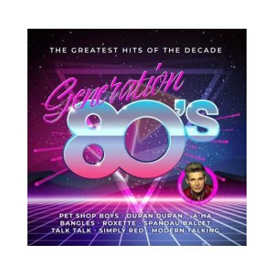 Generation 80s - The Greatest Hits Of The Decade, 2 Audio CD – Hledejceny.cz