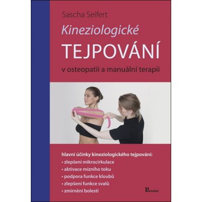 Kineziologické tejpování v osteopatii a manuální terapii - Sascha Seifert – Zbozi.Blesk.cz