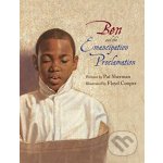 BEN AND THE EMANCIPATION PROCLAMATI - SHERMAN PAT – Hledejceny.cz