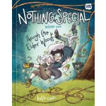 Nothing Special, Volume One: Through the Elder Woods a Graphic Novel Cook KatiePevná vazba – Hledejceny.cz