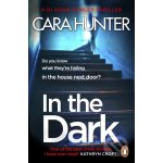 In the Dark - Cara Hunter – Hledejceny.cz