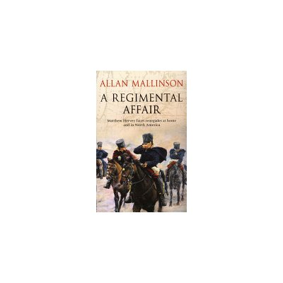 A Regimental Affair A. Mallinson