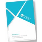 Matika pro spolužáky: Sbírka úloh I. (1. a 2. ročník) - Král Lukáš, Liška Marek, Valenta Tomáš, – Zboží Dáma